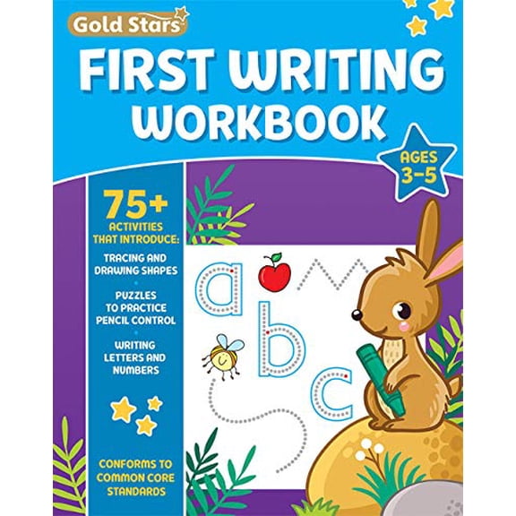 Pre-Owned First Writing Workbook for Ages 3-5 with 75+ Activities, Learn to Write, Tracing, Drawing Shapes, Pencil Control, Writing Letters and Numbers, Conforms to Common Core Standards (Gold Stars