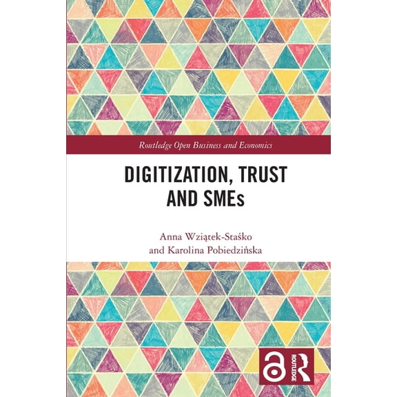 Routledge Open Business and Economics Digitization, Trust and SMEs, (Paperback)