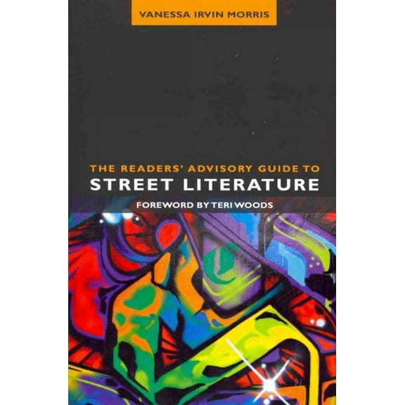 ALA Readers' Advisory: The Readers' Advisory Guide to Street Literature (Paperback)