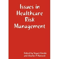 Issues in Healthcare Risk Management, (Paperback)