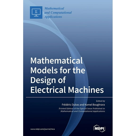 Mathematical Models for the Design of Electrical Machines, (Hardcover)