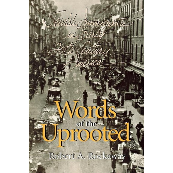 Documents in American Social History Words of the Uprooted, (Paperback)