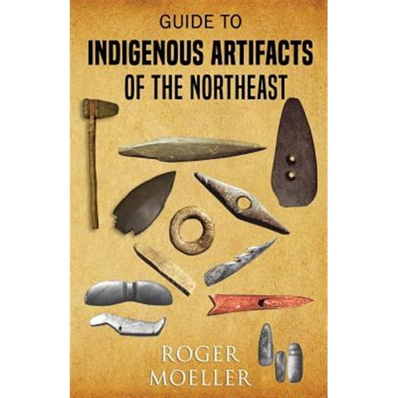 Pre-Owned Guide to Indigenous Artifacts of the Northeast (Paperback) 0888392958 9780888392954