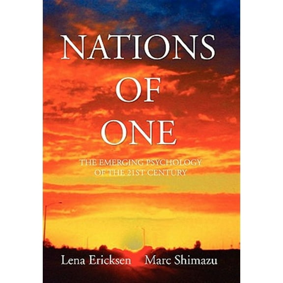 Nations of One : The Emerging Psychology of the 21st Century