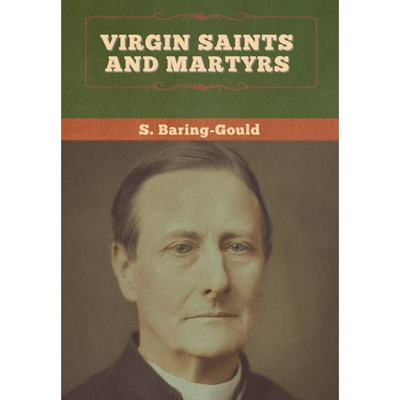 Virgin Saints and Martyrs, (Hardcover)