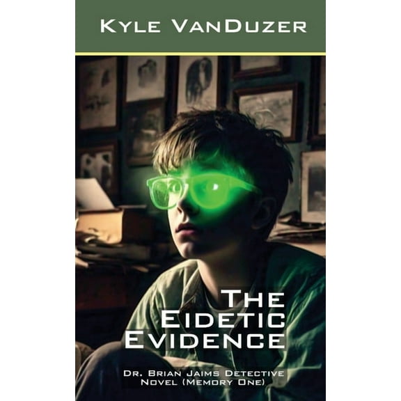 Dr. Brian Jaims Detective Novel The Eidetic Evidence: Collector's Edition, Book 1, (Paperback)