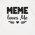 thumbnail image 4 of Inktastic Meme Loves Me Baby Clothes Girls Baby T-Shirt, 4 of 5