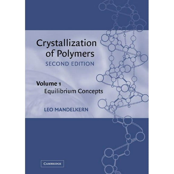 Crystallization of Polymers, (Hardcover)
