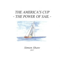 The America's Cup: The Power of Sail, (Paperback)
