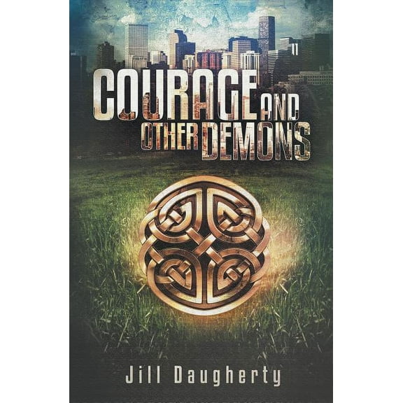 Courage and Other Demons (Series #1) (Paperback)