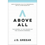 Above All : The Gospel Is the Source of the Churchs Renewal (Paperback)