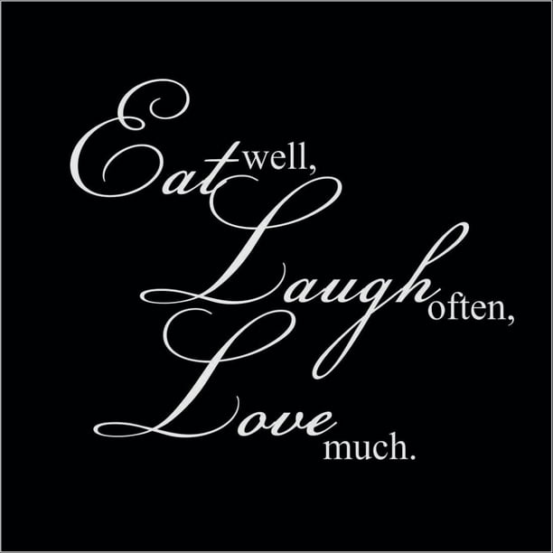 Eat Well Laugh Often Love Much Kitchen Living Room Wall Decal Quote Vinyl Wall Sticker 34 X 4 S Vinyl Wall Stickers Wall Stickerwall Decals Quotes Aliexpress