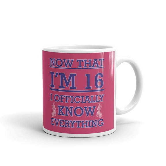 11 oz Now I'm 16 Officially I Know Everything 16th Birthday Gifts Ceramic Coffee Mug
