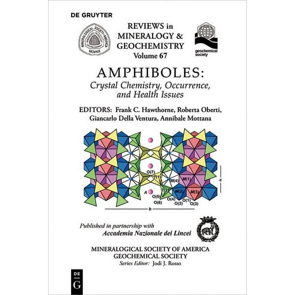 Reviews in Mineralogy & Geochemistry Amphiboles: Crystal Chemistry, Occurrence, and Health Issues, Book 67, (Paperback)