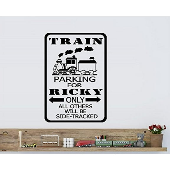 Decal ~ Train Parking ONLY Sign with Custom "NAME" ~ WALL DECAL 9" X 13"