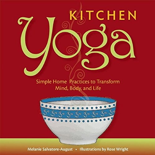 Pre-Owned Kitchen Yoga: Simple Home Practices to Transform Mind, Body, and Life (Paperback) 0990537013 9780990537014