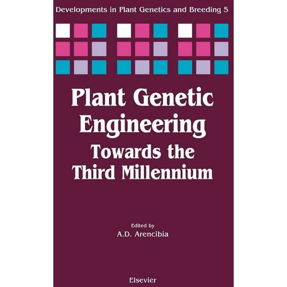 Developments in Plant Genetics and Breed Plant Genetic Engineering: Towards the Third Millennium Volume 5, Book 5, (Hardcover)
