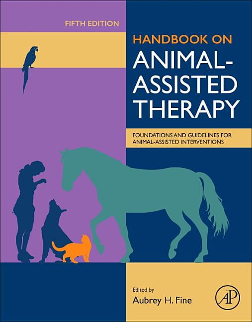 Handbook on AnimalAssisted Therapy Foundations and Guidelines for