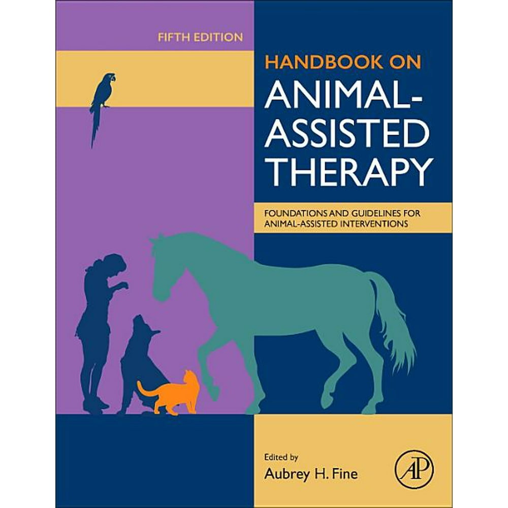 Handbook on AnimalAssisted Therapy Foundations and Guidelines for