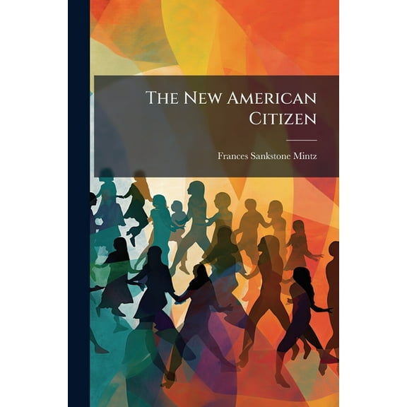 The New American Citizen : A Reader for Foreigners