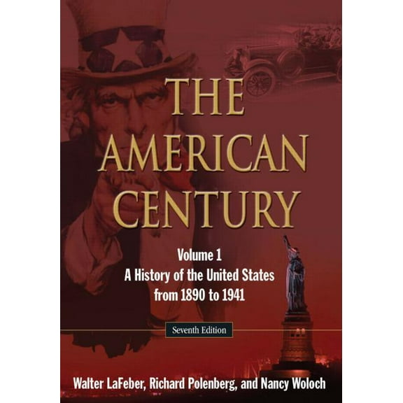 The American Century, Volume 1: A History of the United States from 1890 to 1941, (Paperback)