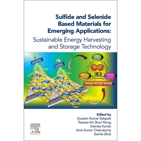Sulfide and Selenide Based Materials for Emerging Applications: Sustainable Energy Harvesting and Storage Technology, (Paperback)