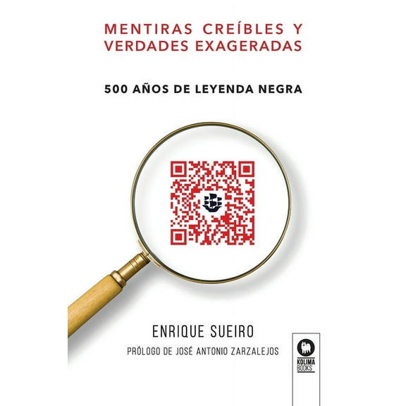 Mentiras cre?bles y verdades exageradas