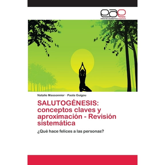 Salutogénesis: conceptos claves y aproximación - Revisión sistemática (Paperback)