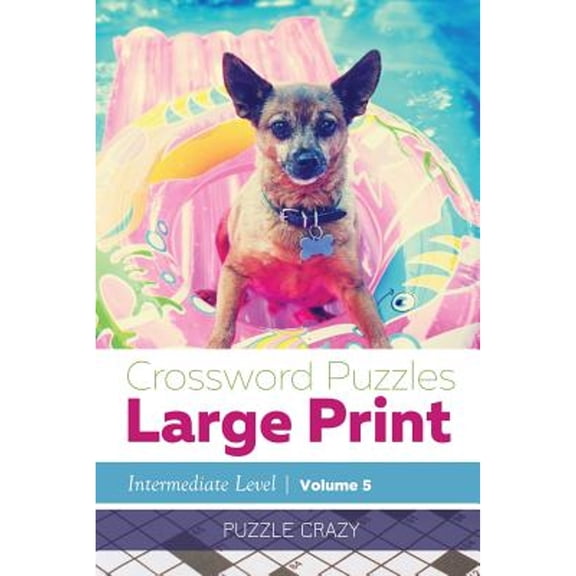 Crossword Puzzles Large Print (Intermediate Level) Vol. 5 (Paperback)