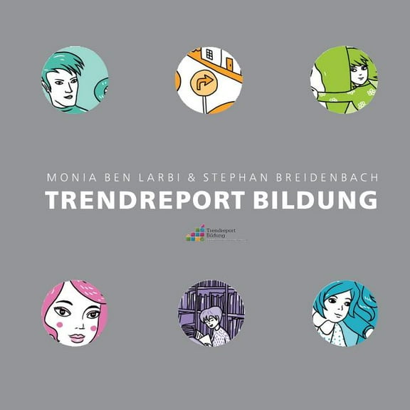 Trendreport Bildung: Schule im Aufbruch, (Paperback)