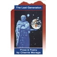 thumbnail image 1 of Pre-Owned The Last Generation: Prose and Poetry (Paperback) by Cherrie L Moraga, 1 of 1