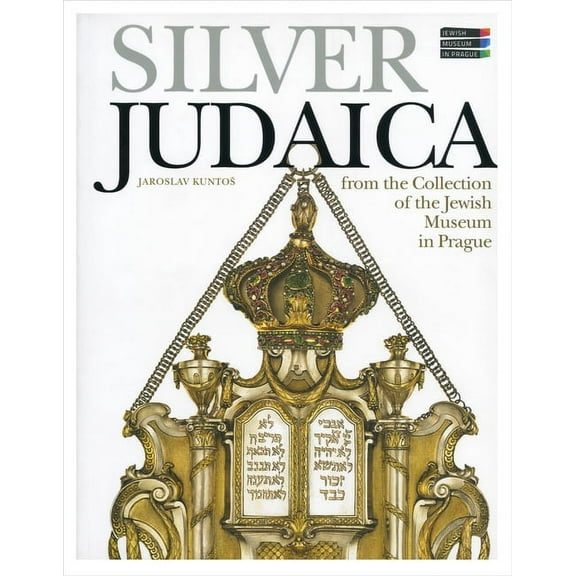 Silver Judaica : From the Collection of the Jewish Museum in Prague (Paperback)
