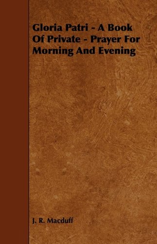Gloria Patri - A Book of Private - Prayer for Morning and Evening