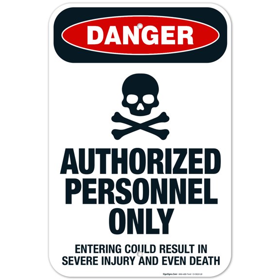 Authorized Only Entering Could Result In Severe Injury Sign, OSHA Danger Sign, 12x18 Aluminum