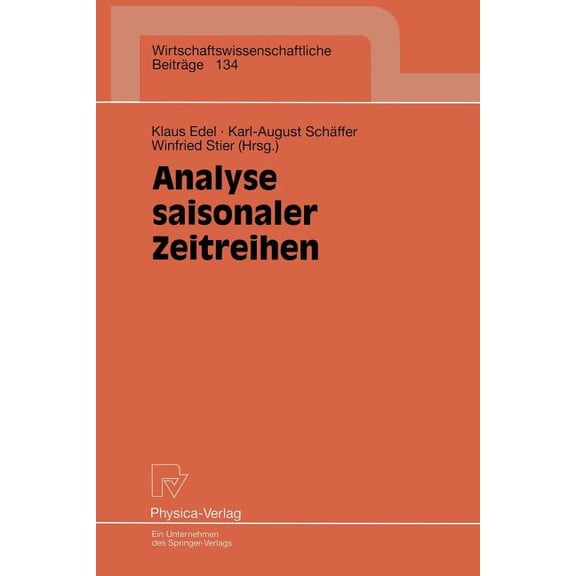 Wirtschaftswissenschaftliche BeitrÃ¤ge Analyse Saisonaler Zeitreihen, Book 134, (Paperback)