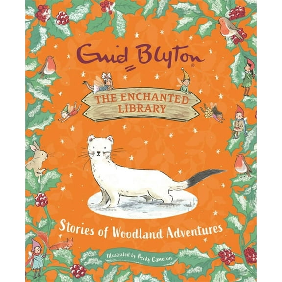 The Enchanted Library: The Enchanted Library: Stories of Woodland Adventures (Hardcover)