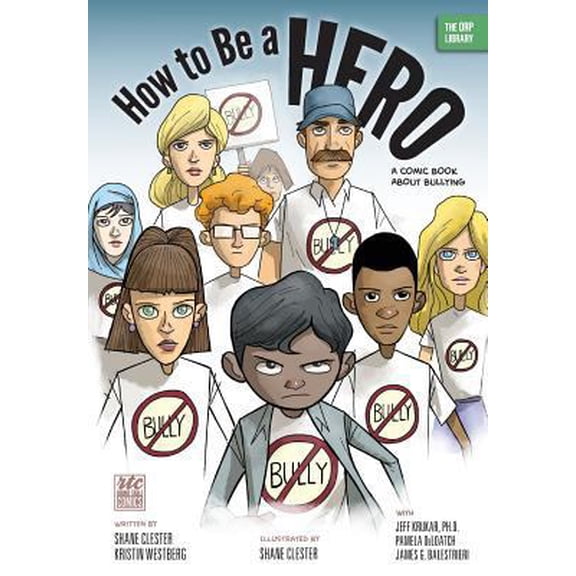 Pre-Owned How to Be a Hero: A Comic Book about Bullying (Paperback) 1939418615 9781939418616