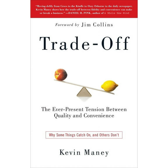 Trade-Off: Why Some Things Catch On, and Others Don't, (Paperback)
