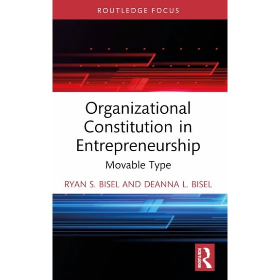 Routledge Studies in Communication, Orga Organizational Constitution in Entrepreneurship: Movable Type, (Paperback)