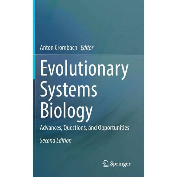 Evolutionary Systems Biology: Advances, Questions, and Opportunities, (Hardcover)
