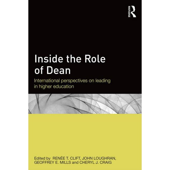 Inside the Role of Dean: International perspectives on leading in higher education, (Paperback)