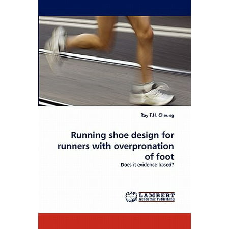 Running Shoe Design for Runners with Overpronation of (Best Mizuno For Overpronation)
