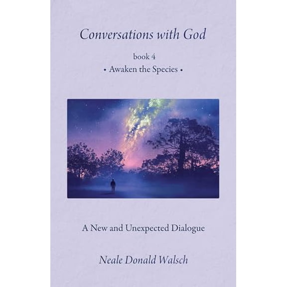 Pre-Owned Conversations with God, Book 4: Awaken the Species, (Hardcover)