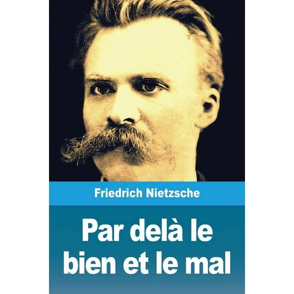 Par delàle bien et le mal, (Paperback)