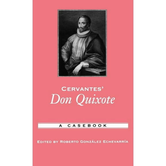 Casebooks in Criticism Cervantes' Don Quixote: A Casebook, (Hardcover)