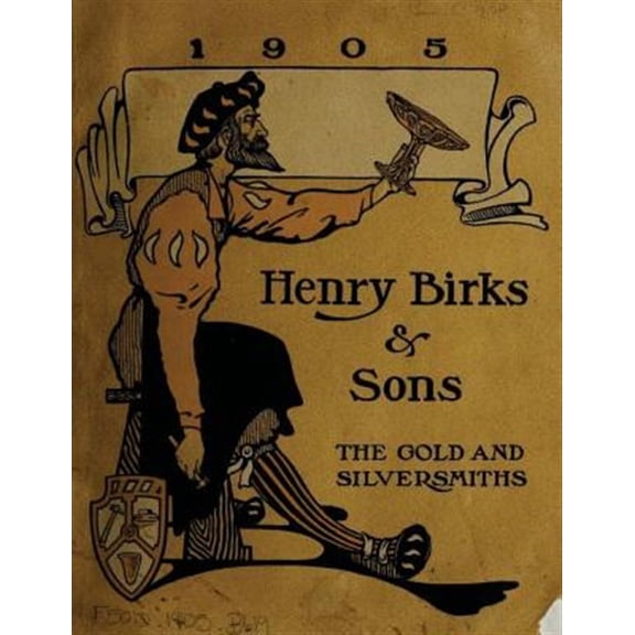 Pre-Owned Henry Birks & Sons The gold and silversmiths 1905 (Paperback)