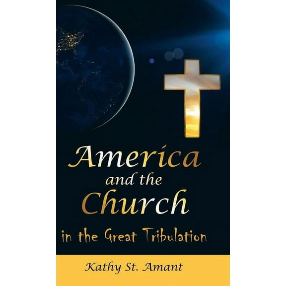 America and the Church in the Great Tribulation (Hardcover)