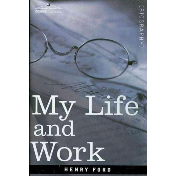 My Life and Work (Hardcover)
