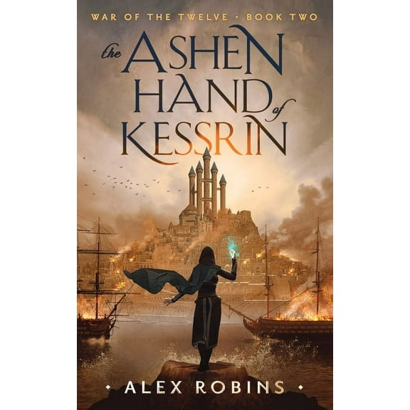 War of the Twelve The Ashen Hand of Kessrin, Book 2, (Paperback)