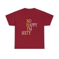 thumbnail image 2 of So Happy I'm Sixty 1962 Funny 60th Birthday T-Shirt, 2 of 2
